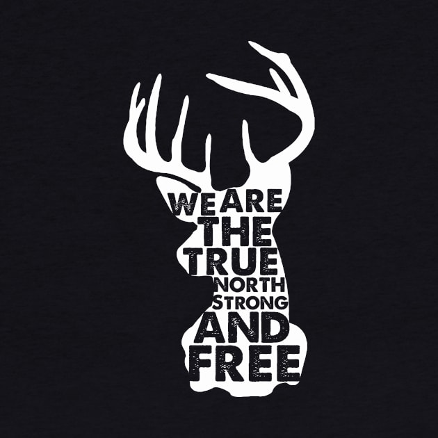 Canada Deer True North Strong And Free by UNDERGROUNDROOTS